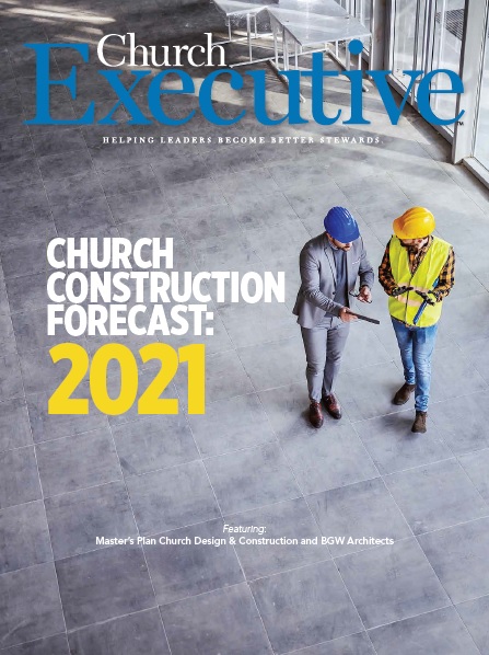 CHURCH CONSTRUCTION FORECAST: 2021