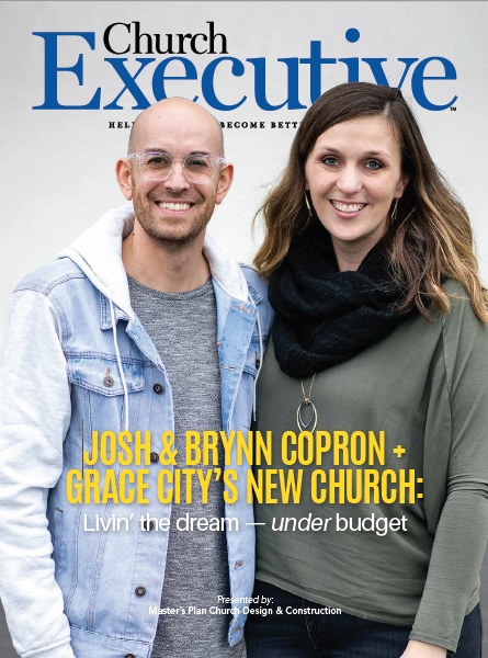 JOSH & BRYNN COPRON + GRACE CITY’S NEW CHURCH: Livin’ the dream — <i>under</i/> budget