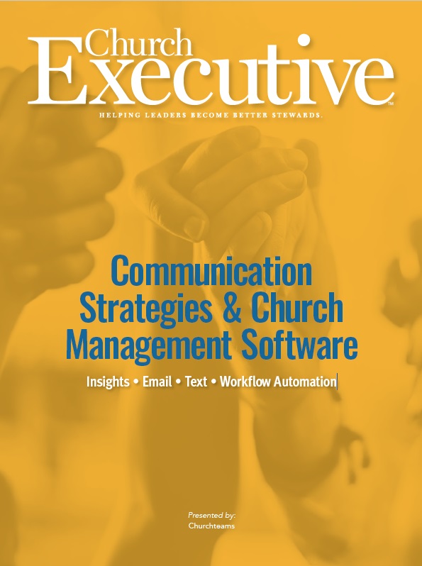 COMMUNICATION STRATEGIES & CHURCH MANAGEMENT SOFTWARE: Insights • Email • Text • Workflow Automation