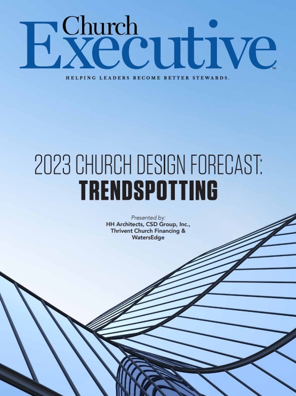 2023 CHURCH DESIGN FORECAST: Trendspotting