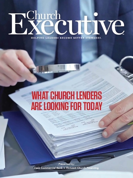 WHAT CHURCH LENDERS ARE LOOKING FOR <i>TODAY</i/>